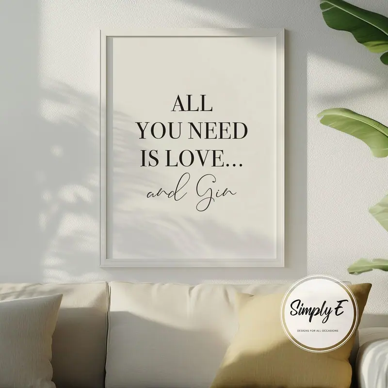 All You Need Is Love… and Gin print by Simply E: All you need is love… and gin