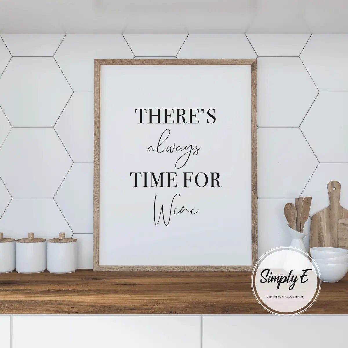 There's Always Time for Wine print by Simply E: There's always time for wine