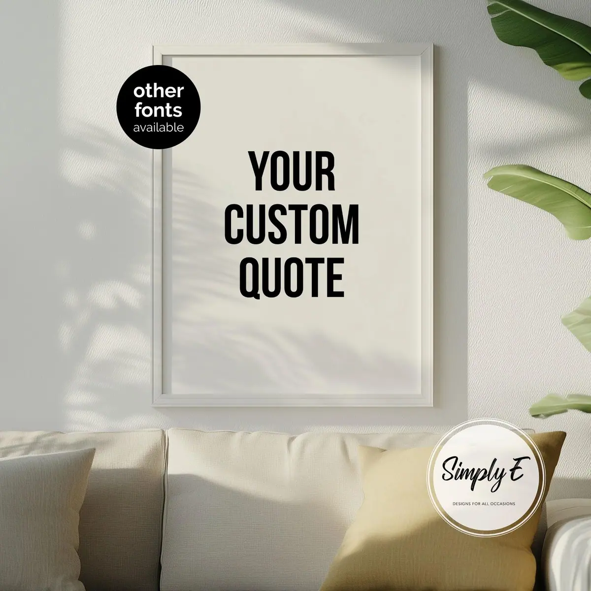Your Custom Quote Print print by Simply E: Your own words, in your choice of fonts, colours and layout