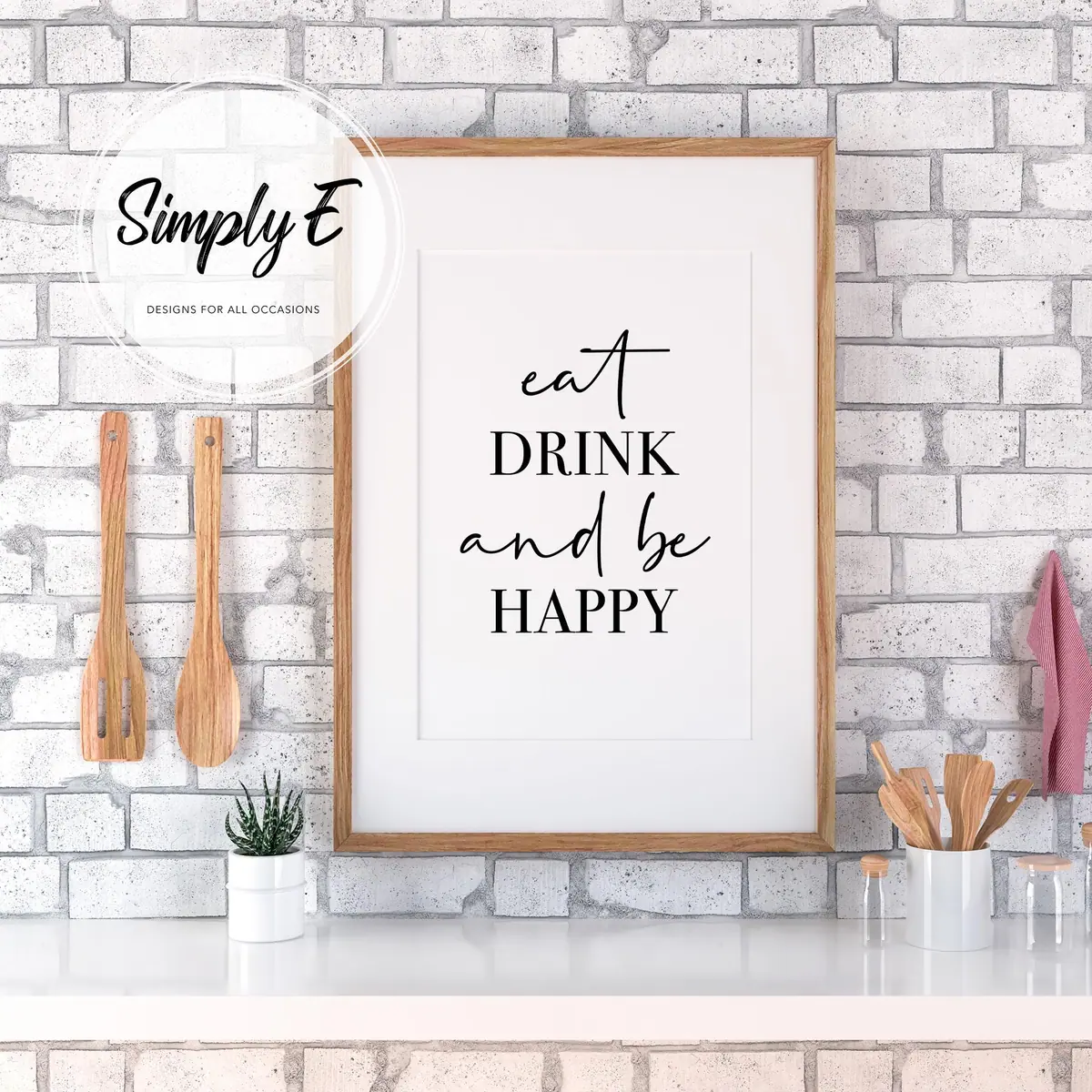 Eat, Drink and Be Happy print by Simply E: Eat drink and be happy