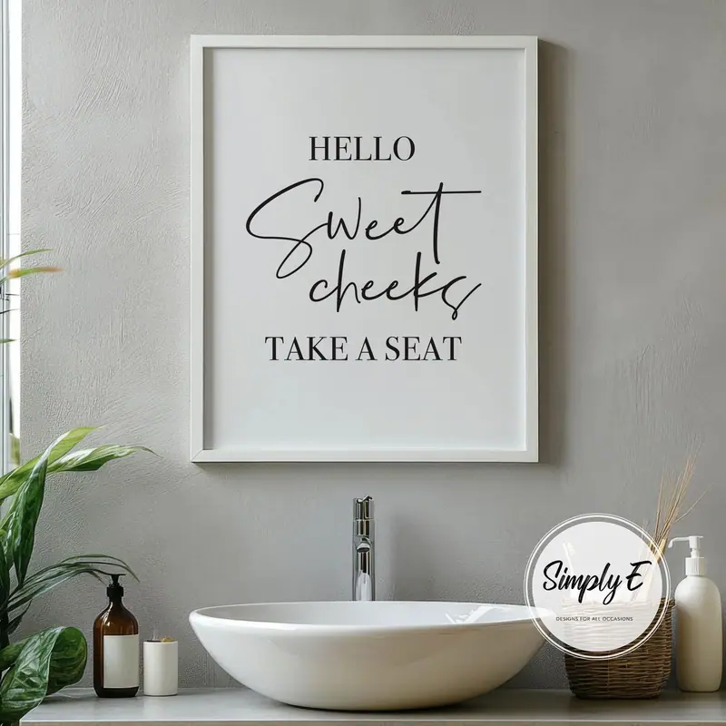 Hello Sweet Cheeks print by Simply E: Hello Sweet Cheeks. Take a seat.