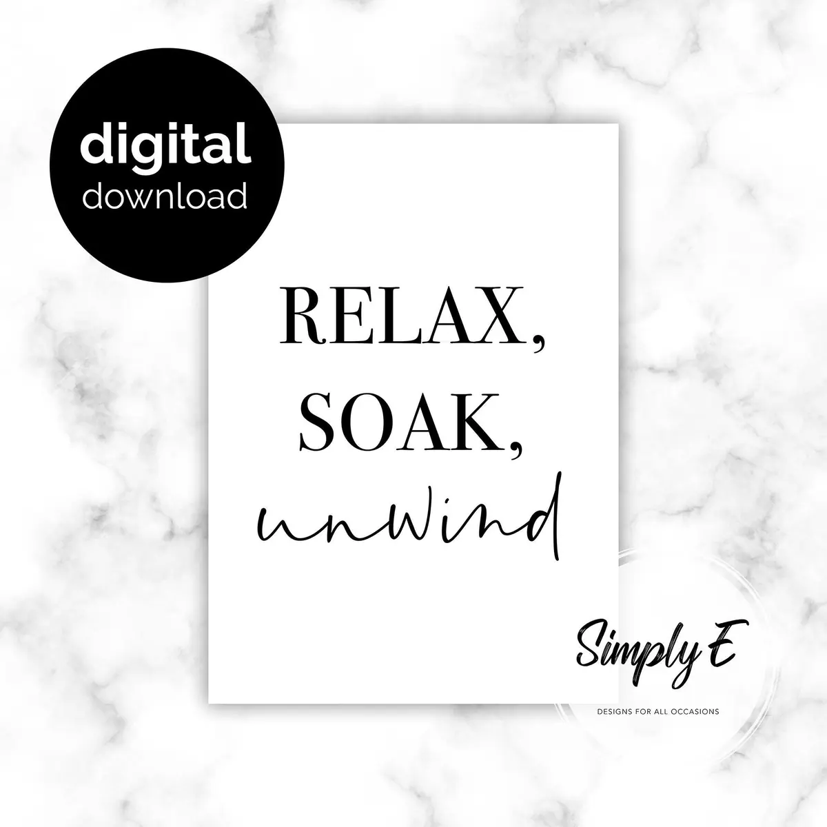 Relax, Soak, Unwind (printable) print by Simply E: Relax, soak, unwind