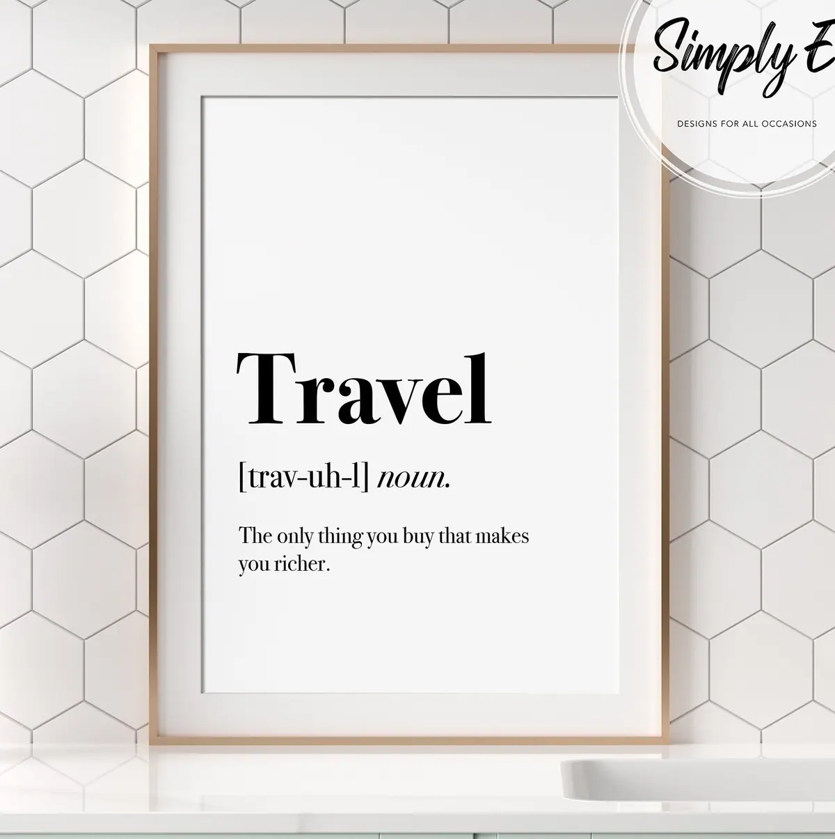 Travel, Defined print by Simply E: Travel (noun): The only thing you buy that makes you richer